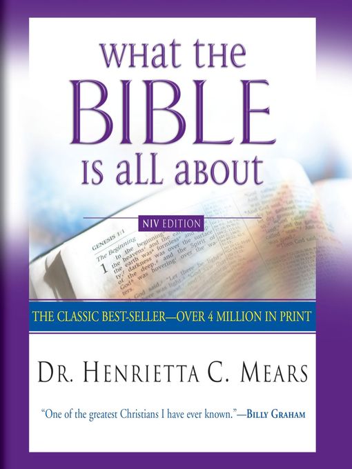 Title details for What the Bible Is All About by Henrietta Mears - Wait list